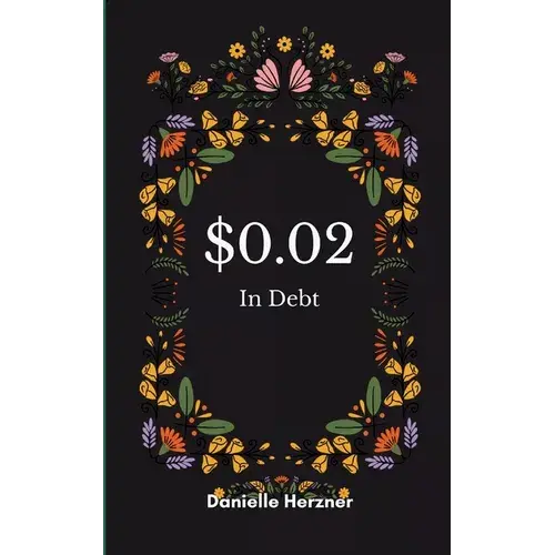 $0.02 In Debt Inner Thoughts Throughout My Great Depression - Paperback 1