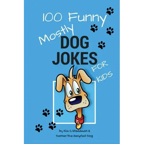 100 Funny Mostly Dog Jokes For Kids - Paperback 1