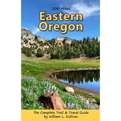 100 Hikes: Eastern Oregon - Paperback 1