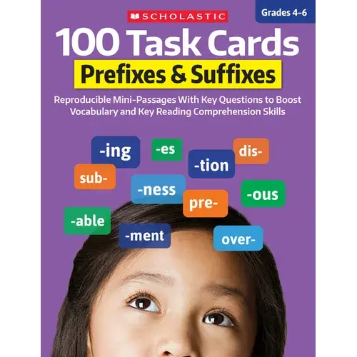 100 Task Cards: Prefixes & Suffixes: Reproducible Mini-Passages With Key Questions To Boost Reading Comprehension Skills - Paperback 1