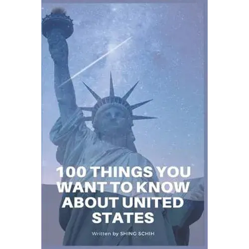 100 Things You Want To Know About The United States - Paperback 1