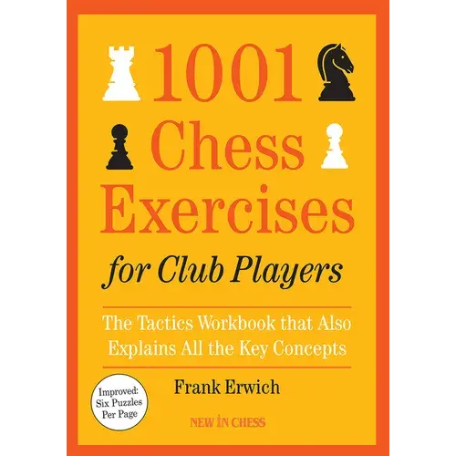 1001 Chess Exercises For Club Players: The Tactics Workbook That Also Explains All Key Concepts - Paperback 1