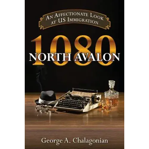 1080 North Avalon: An Affectionate Look At Us Immigration - Paperback 1