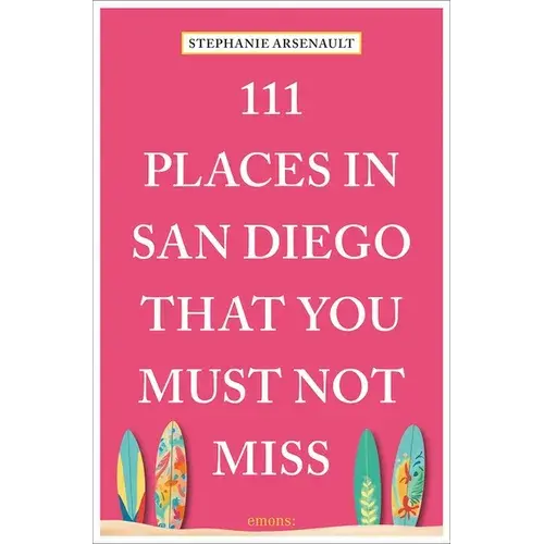 111 Places In San Diego That You Must Not Miss - Paperback 1
