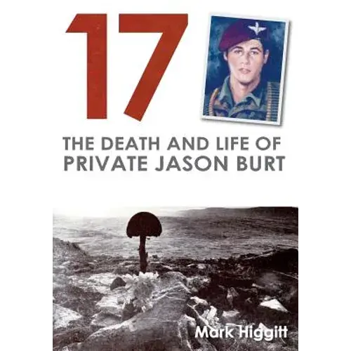 17: The Death And Life Of Private Jason Burt - Paperback 1