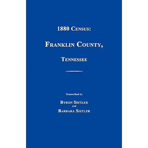 1880 Census: Franklin County, Tennessee - Paperback 1