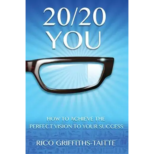 20/20 You: How To Achieve The Perfect Vision To Your Success - Paperback 1