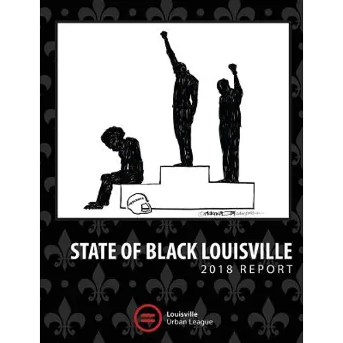 2018 State Of Black Louisville - Paperback 1