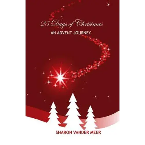 25 Days Of Christmas: An Advent Journey - Paperback 1