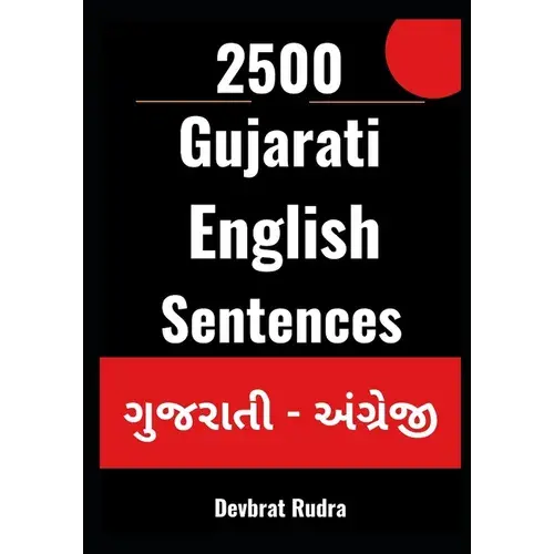 2500 Gujarati To English Sentences Learn English Speaking From Gujarati For Beginners - Paperback 1