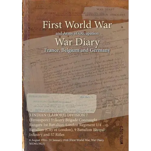 3 Indian (Lahore) Division 7 (Ferozepore) Infantry Brigade Connaught Rangers 1St Battalion, London Regiment 1/4 Battalion (City Of London), 9 Battalio - Paperback 1