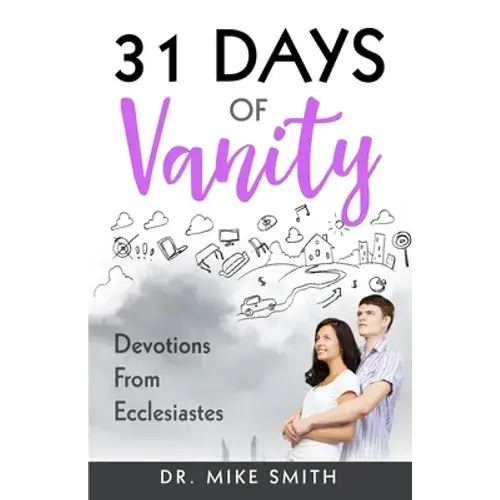 31 Days Of Vanity: Devotions From Ecclesiastes - Paperback 1