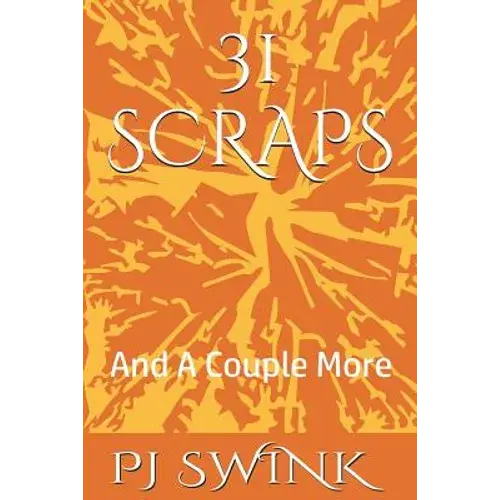 31 Scraps: And A Couple More - Paperback 1