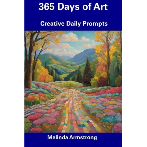 365 Days Of Art: Creative Daily Prompts - Paperback 1