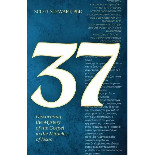 37: Discovering The Mystery Of The Gospel In The Miracles Of Jesus - Paperback 1