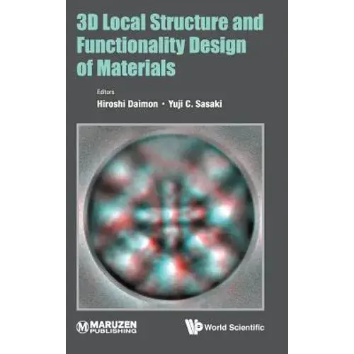 3D Local Structure And Functionality Design Of Materials - Hardcover 1