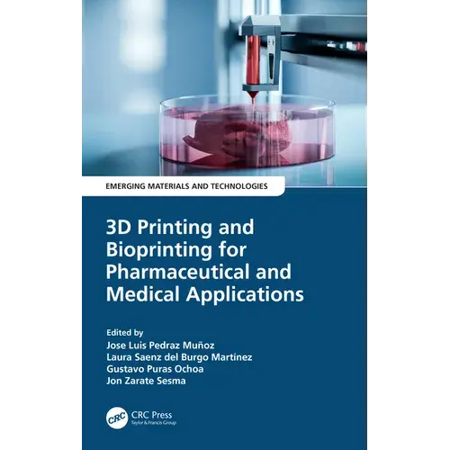 3D Printing And Bioprinting For Pharmaceutical And Medical Applications - Paperback 1