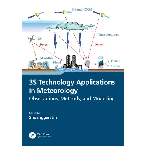 3S Technology Applications In Meteorology: Observations, Methods, And Modelling - Paperback 1