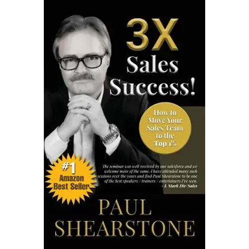 3X Sales Success!: How To Move Your Sales Team To The Top 1% - Paperback 1
