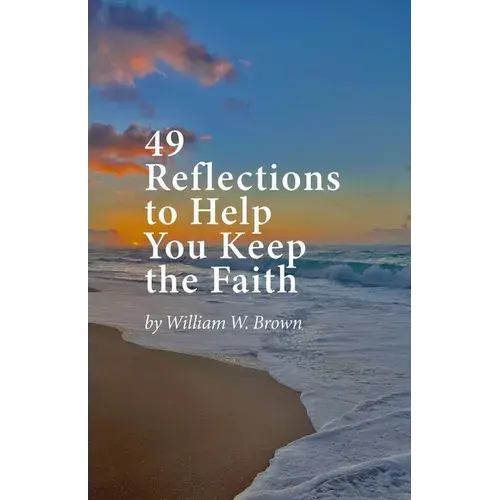49 Reflections To Help You Keep The Faith - Paperback 1