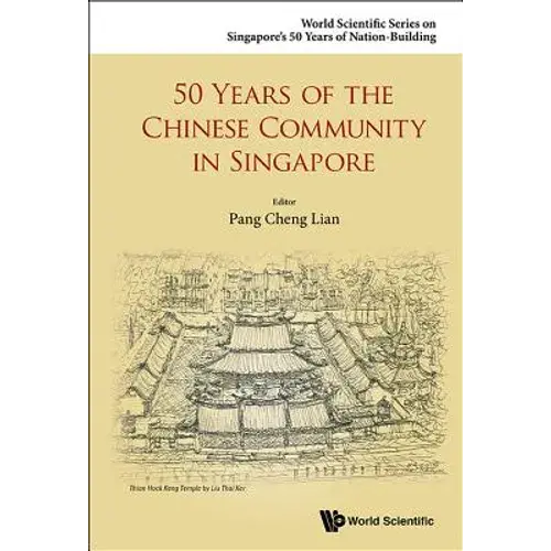 50 Years Of The Chinese Community In Singapore - Paperback 1
