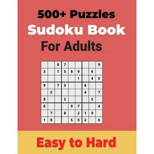 500+ Sudoku Puzzles Book For Adults Easy To Hard: Sharp Your Brain With Ultimate Sudoku Puzzles - Paperback 1