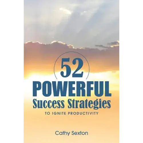 52 Powerful Success Strategies: To Ignite Productivity - Paperback 1