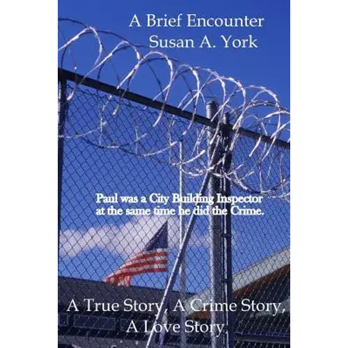 A Brief Encounter: A True Story, A Crime Story And A Love Story - Paperback 1