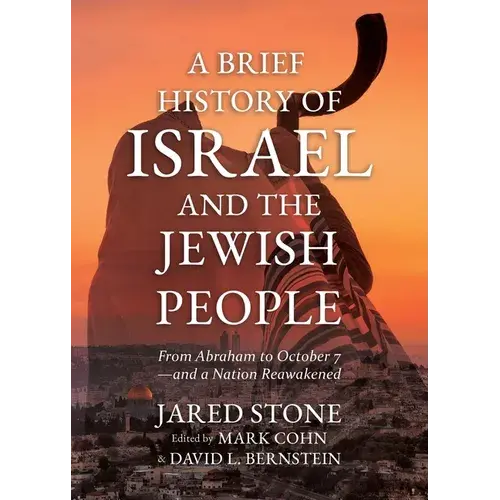 A Brief History Of Israel And The Jewish People: From Abraham To October 7-And A Nation Reawakened - Paperback 1