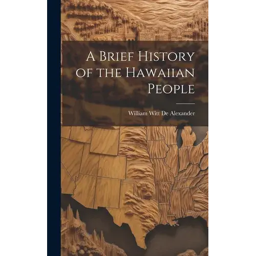 A Brief History Of The Hawaiian People - Hardcover 1