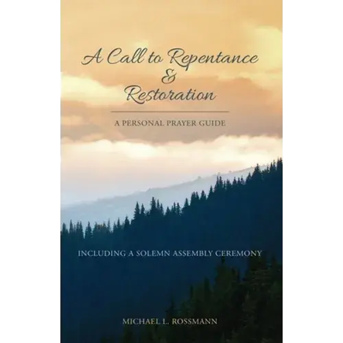 A Call To Repentance & Restoration: A Personal Prayer Guide - Paperback 1