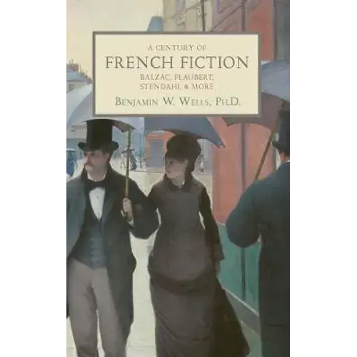 A Century Of French Fiction: Balzac, Flaubert, Stendhal And More - Paperback 1