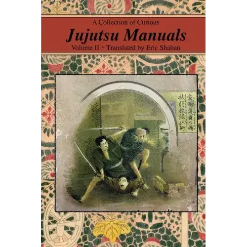 A Collection Of Curious Jujutsu Manuals: Volume Ii - Paperback 1