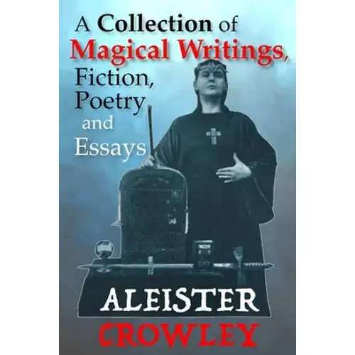 A Collection Of Magical Writings, Fiction, Poetry And Essays - Paperback 1
