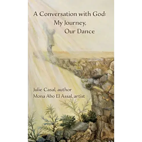 A Conversation With God: My Journey, Our Dance - Hardcover 1