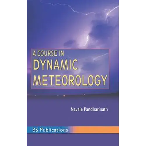 A Course In Dynamic Meteorology - Hardcover 1