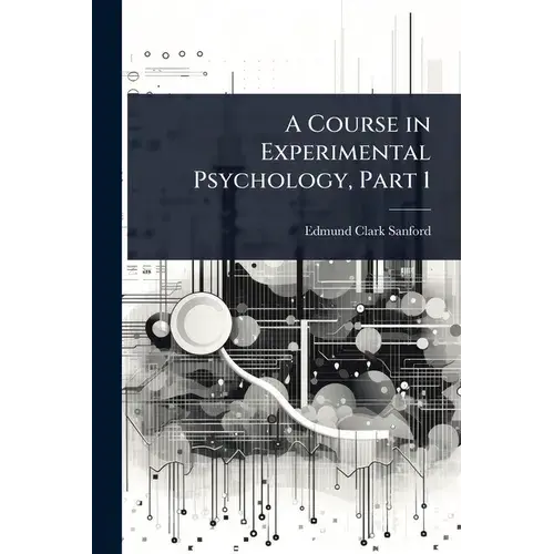 A Course In Experimental Psychology, Part 1 - Paperback 1