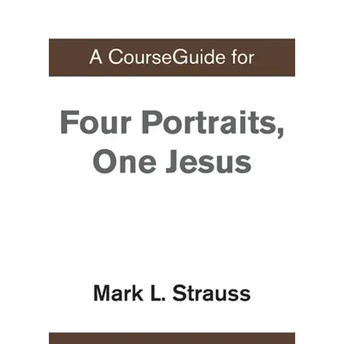 A Courseguide For Four Portraits, One Jesus - Paperback 1