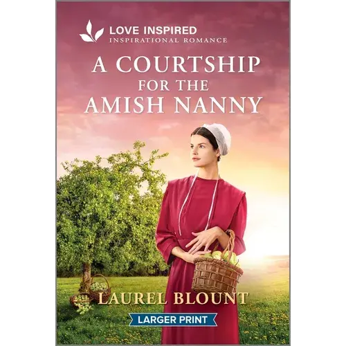 A Courtship For The Amish Nanny: An Uplifting Inspirational Romance - Mass Market Paperbound 1