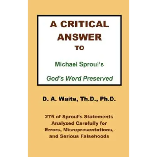 A Critical Answer To Michael Sproul's God's Word Preserved - Paperback 1