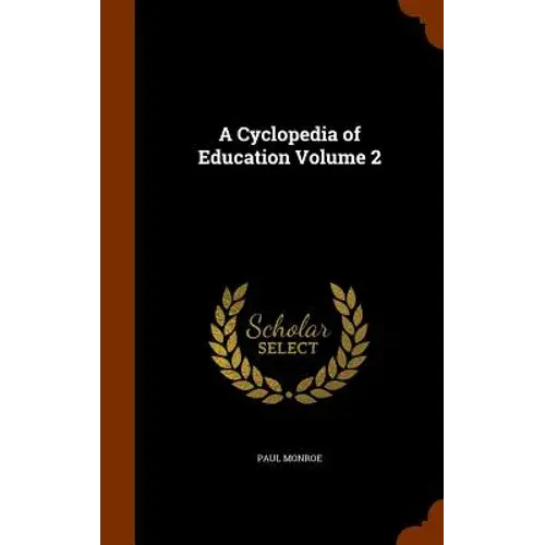 A Cyclopedia Of Education Volume 2 - Hardcover 1