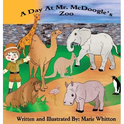 A Day At Mr. Mcdoogle's Zoo - Hardcover 1