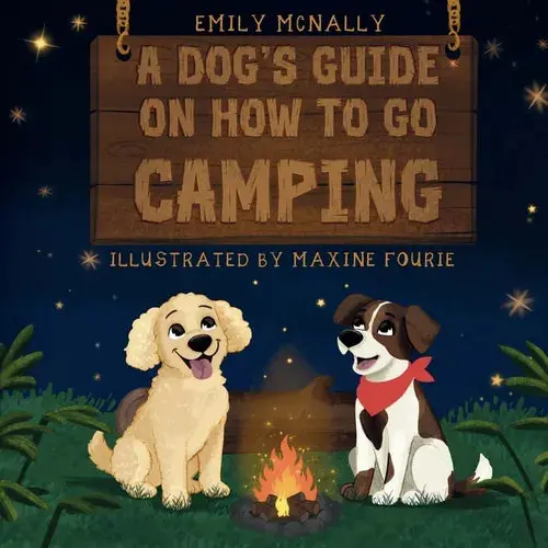 A Dogs Guide On How To Go Camping - Paperback 1