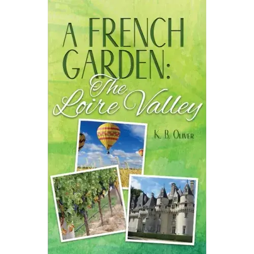 A French Garden: The Loire Valley - Paperback 1