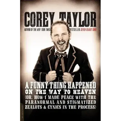 A Funny Thing Happened On The Way To Heaven: (Or, How I Made Peace With The Paranormal And Stigmatized Zealots And Cynics In The Process) - Paperback 1