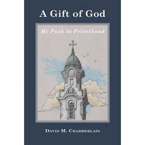A Gift Of God: My Path To Priesthood - Paperback 1