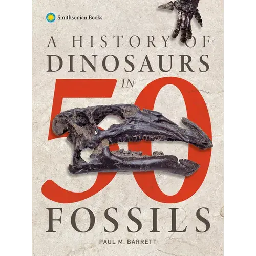A History Of Dinosaurs In 50 Fossils - Paperback 1