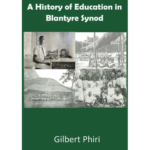 A History Of Education In Blantyre Synod - Paperback 1