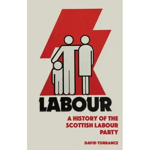 A History Of The Scottish Labour Party - Paperback 1