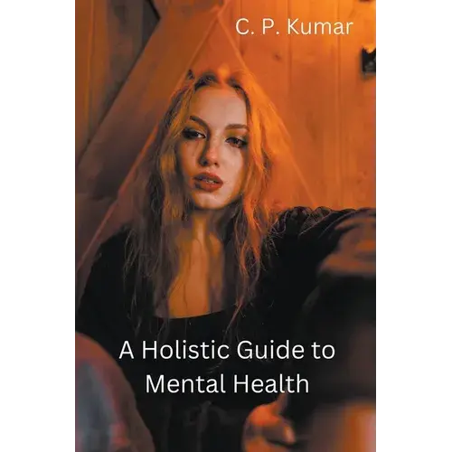 A Holistic Guide To Mental Health - Paperback 1